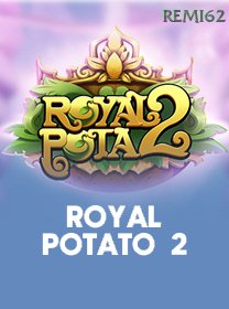 Royal Potato 2